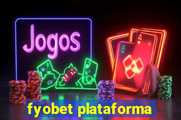 fyobet plataforma